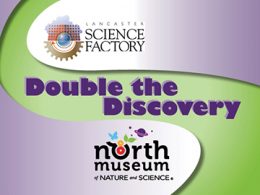 Double the Discovery- LSF & North Museum