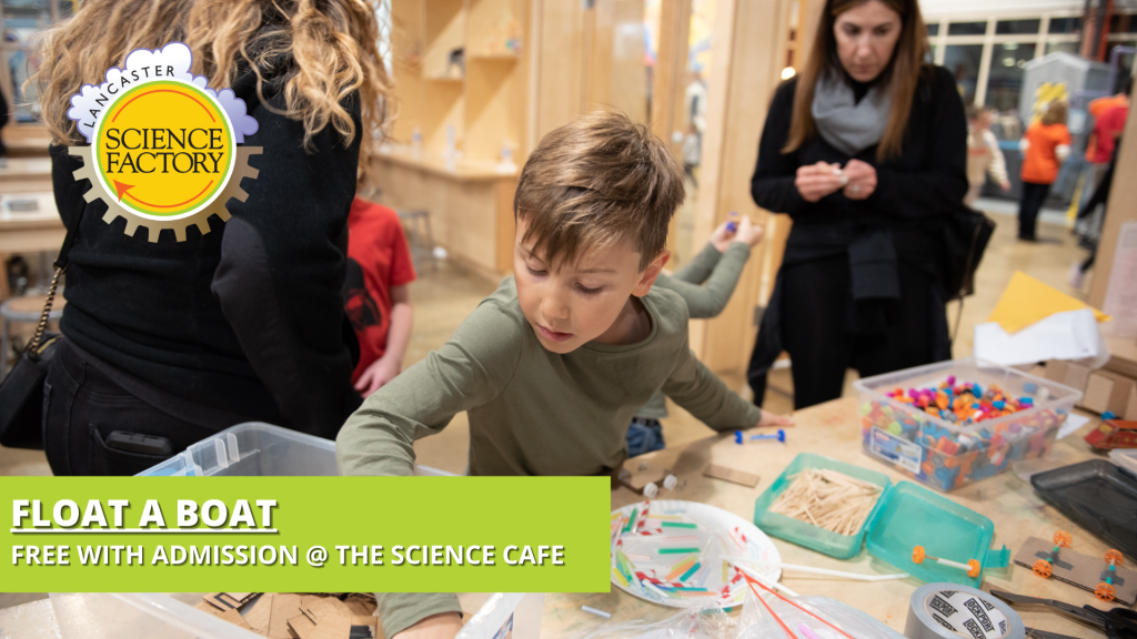Float a Boat The Science Cafe The Lancaster Science Factory